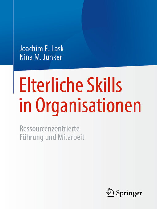 Title details for Elterliche Skills in Organisationen by Joachim E. Lask - Available